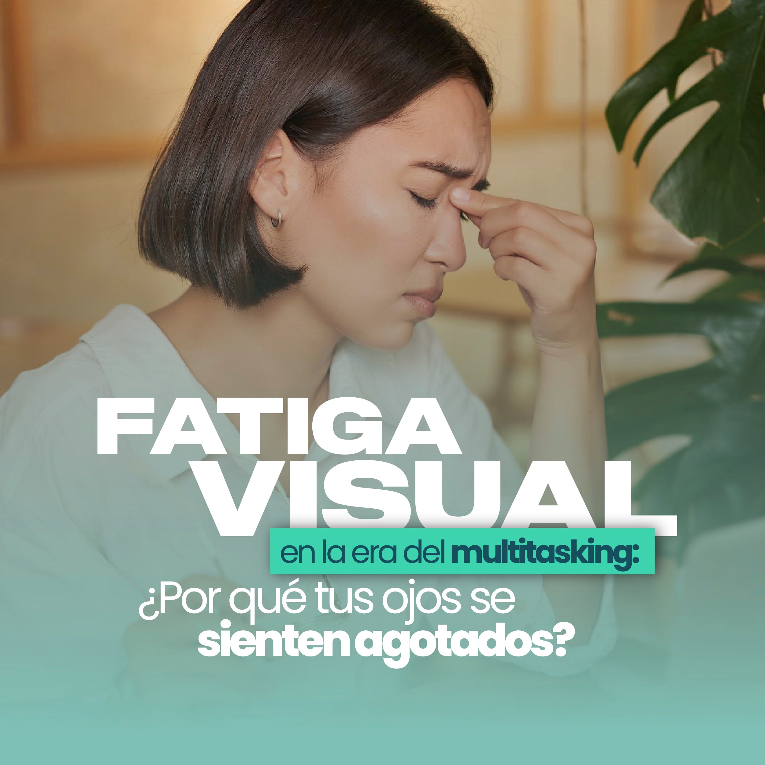 Fatiga visual en la era del multitasking: ¿Por qué tus ojos se sienten agotados?