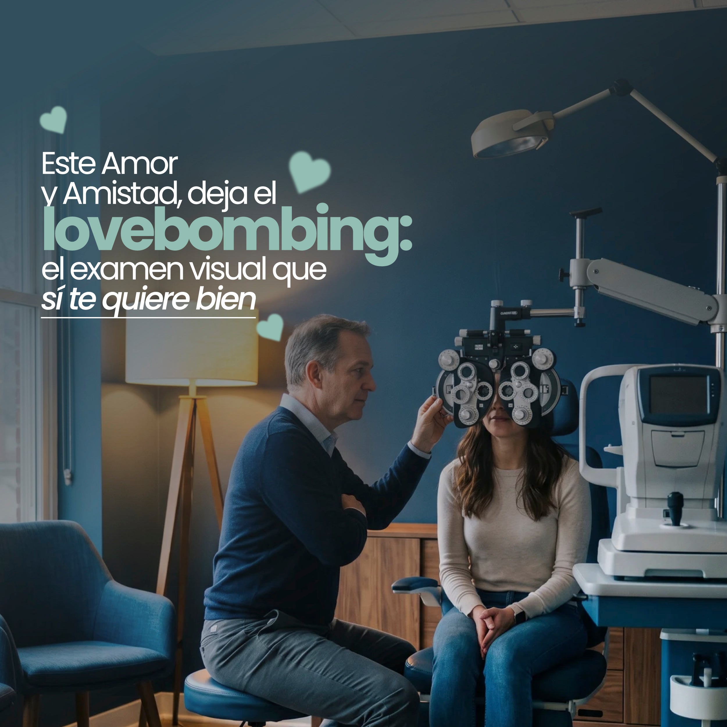 Este Amor y Amistad, deja el lovebombing: el examen visual que sí te quiere bien