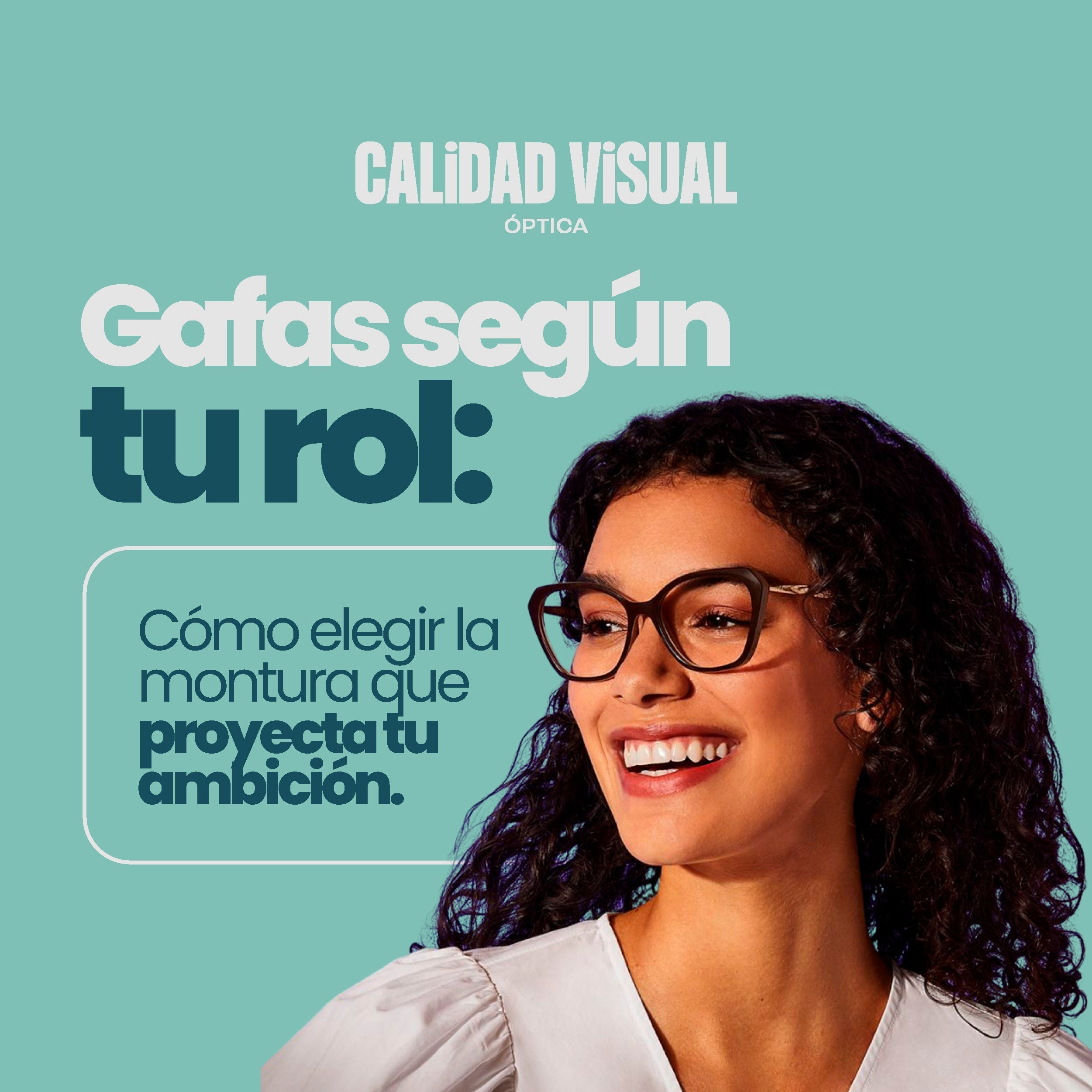 Gafas según tu rol: Cómo elegir la montura que proyecta tu ambición